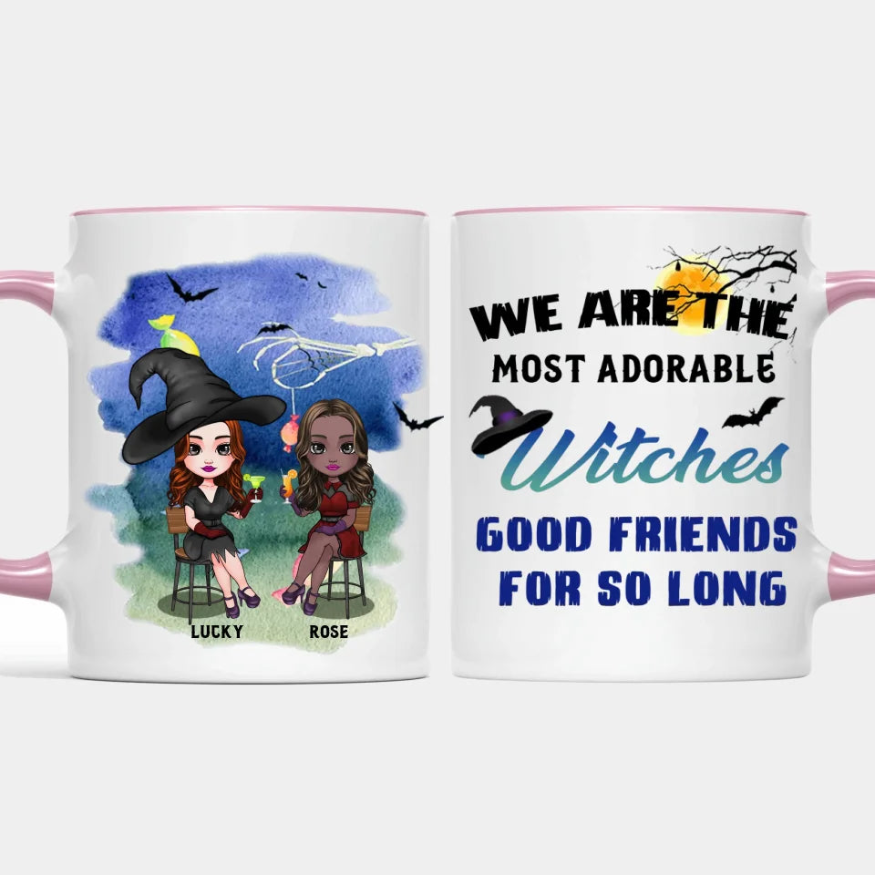 We Are The Most Adorable Witches Good Friends For So Long - Personalized Accent Mugs - Halloween Gifts For Besties, Sisters, Best Friends