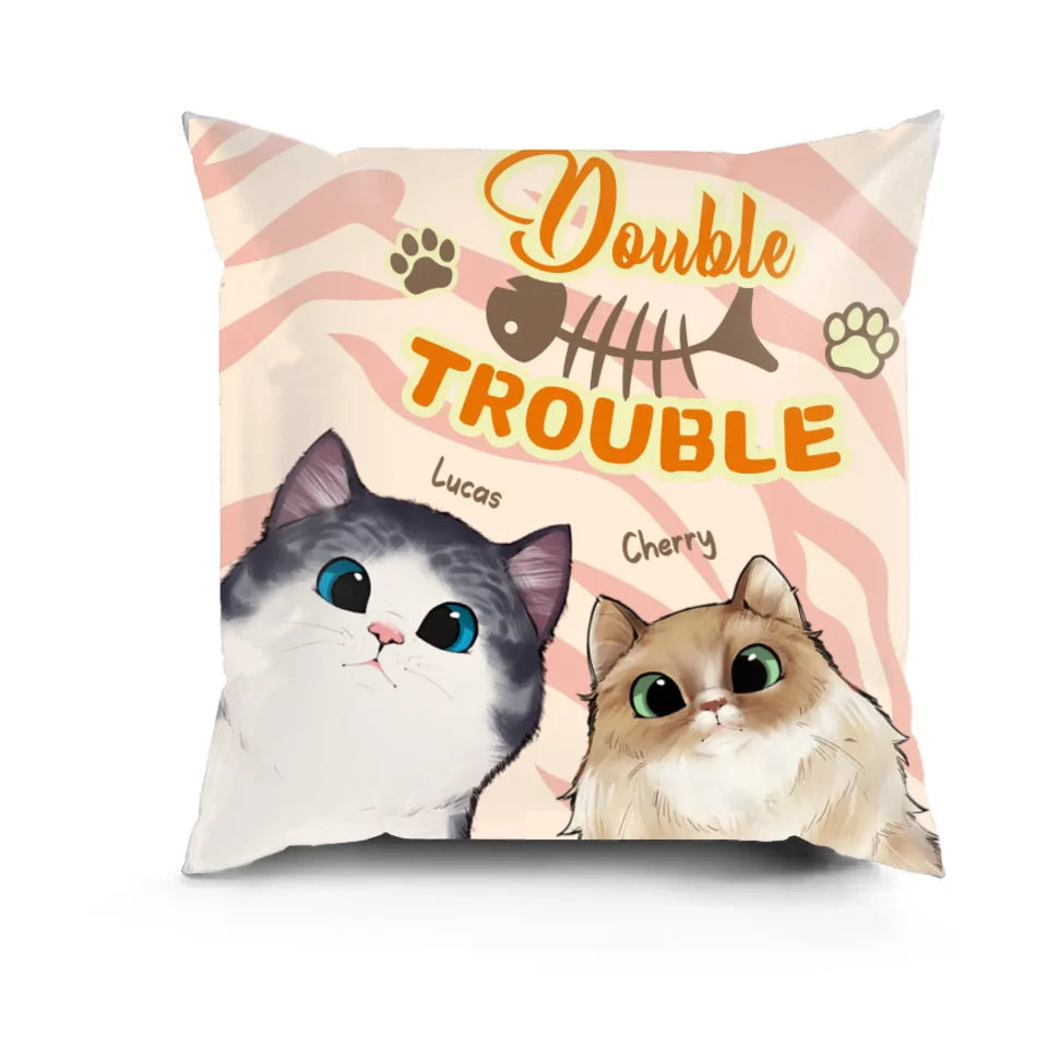 Trouble With My Cats - Funny Personalized Cat Pillow - Home Decor, Birthday, Housewarming Gift For Pet Lovers, Cat Lovers