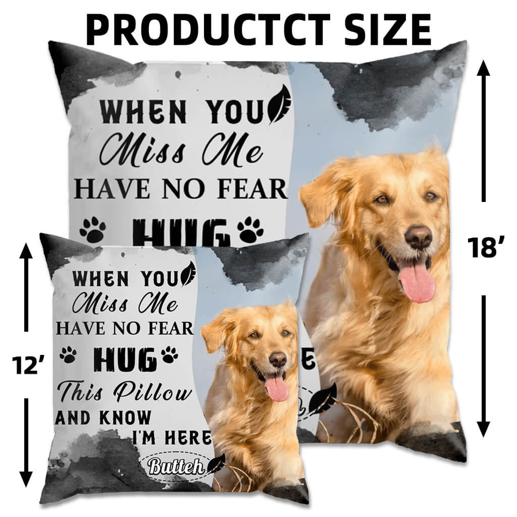 Customize This Pillow With A Photo And Then You Know I'm Here - Personalized Custom Pillow, Upload Photo - Sympathy Gift, Memorial Gift For Pet Owner, Pet Lover