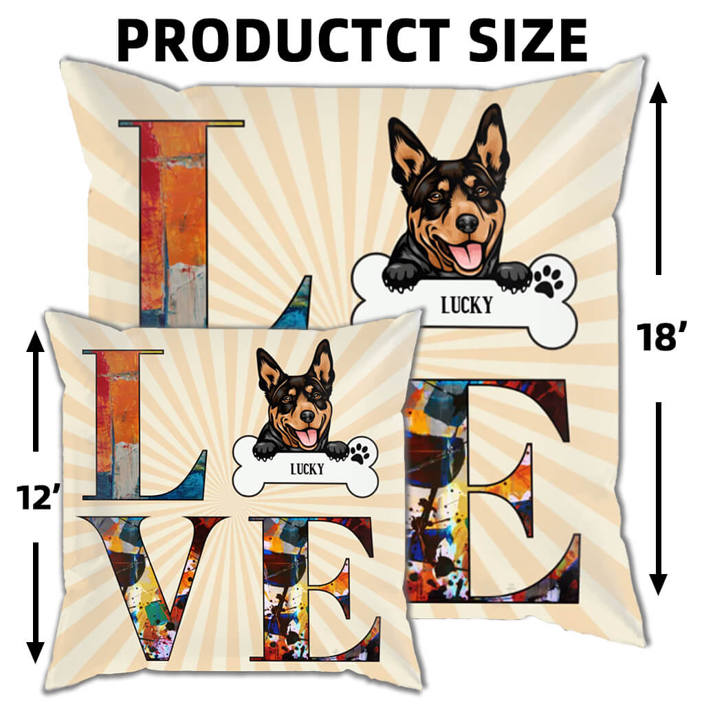 Love - Personalized Dog Pillow - Home Decor, Birthday, Housewarming Gift For Dog Lovers, Pet Lovers