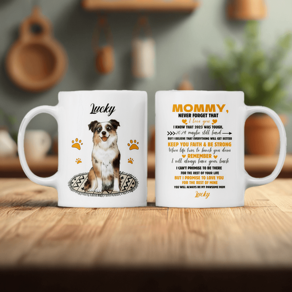 To Dog Mom Never Forget That I Love You - Dog Personalized Mug - Mother's Day Gift For Dog Mom, Dog Lovers, Pet Lovers